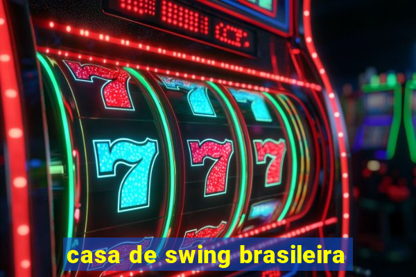 casa de swing brasileira